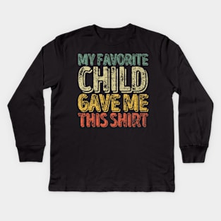 My Favorite Child Gave Me This Funny Christmas Gift Kids Long Sleeve T-Shirt